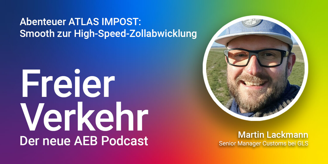 Podcast: Abenteuer IMPOST – der Weg zur High-Speed-Zollabwicklung 